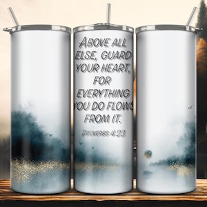 Vaso de 20 oz con versículo bíblico cristiano Proverbios 4:23, diseño de sublimación / PDF y PNG / Citas motivacionales inspiradoras y positivas / Tema cristiano
