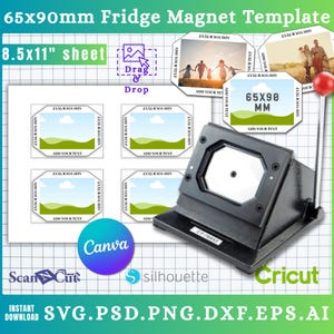 以下が含まれることがあります： 65x90mm冷蔵庫マグネットのテンプレート。A4サイズのシートに、写真とテキスト用のスペースがあり、黒いマグネット作成機が写っています。Canva、Silhouette、Cricutのロゴも表示されています。テキストは「Instant Download SVG.PSD.PNG.DXF.EPS.AI」です。