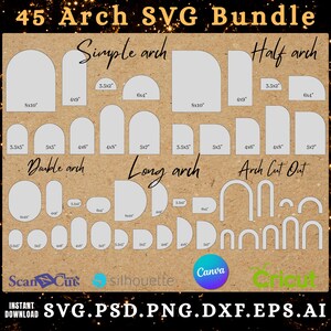 May include: A digital graphic bundle featuring 45 arch SVG designs in various shapes and sizes. Includes simple, half, double, long, and arch cut-out styles. Sizes are indicated in inches. Compatible with ScanNCut, Silhouette, Canva, and Cricut.