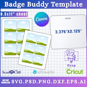 May include: A Badge Buddy Template with the text "Badge Buddy Template" at the top. The image includes a sheet of badge templates, a badge, and the text "8.5x11" sheet" and "3.375"X2.125". The image also includes the Canva, Cricut, ScanNCut, and Silhouette logos.