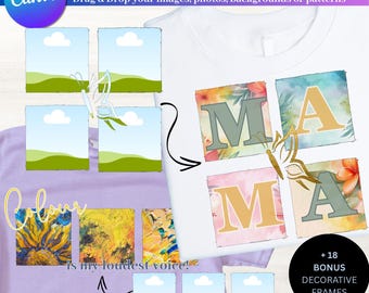 May include: White t-shirt with the word "MAMA" in a floral design. The shirt features frame templates and the text "Frame Templates" and "Drag & Drop your images, photos, backgrounds or patterns". Additional text includes "+18 BONUS DECORATIVE FRAMES".