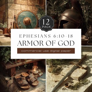 May include: Digital paper pack with images of ancient armour and weaponry, including a shield, helmet, sword, and sandals. The text reads "Ephesians 6:10-18 Armor of God" and "12 Pack".