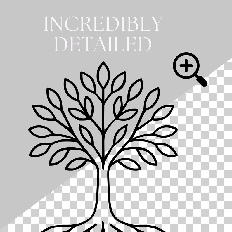 May include: Black line art illustration of a tree with leaves and roots, set against a gray and transparent background. The words "INCREDIBLY DETAILED" are at the top. A magnifying glass icon is in the upper right corner.