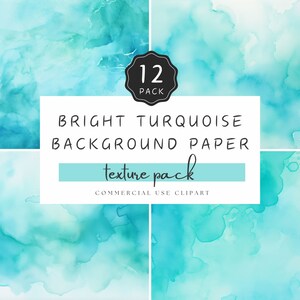 May include: A digital download pack of 12 bright turquoise watercolour background textures. The pack is for commercial use clipart. "Bright Turquoise Background Paper Texture Pack" is written in black text on a white rectangle.
