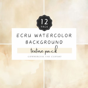 May include: A set of 12 ecru watercolor background textures. The textures are a light beige color with subtle variations in color and texture. The text "12 Pack" is in a black circle with a white outline. The text "Ecru Watercolor Background Texture Pack" is in black text with a white outline. The text "Commercial Use Clipart" is in black text with a white outline.