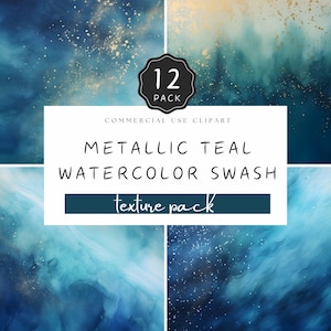 May include: A digital download of 12 teal watercolor swashes with gold accents. The text "12 Pack" is in a circle with a gold border. The text "Commercial Use Clipart" is in a white rectangle. The text "Metallic Teal Watercolor Swash" is in a white rectangle. The text "texture pack" is in a teal rectangle.