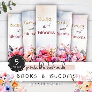 May include: Five printable bookmarks featuring watercolor floral designs with the text "Books and Blooms".