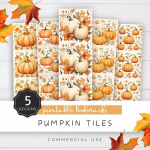 May include: Five printable bookmark designs featuring different patterns of pumpkins and fall leaves. The text "Printable Bookmarks Pumpkin Tiles Commercial Use" is at the bottom of the image.