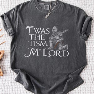 Twas The Tism M'Lord Autism Tshirt Comfort Colors® Autism Awareness T Shirt, Autism Acceptance Autistic Support Women Autism Gift