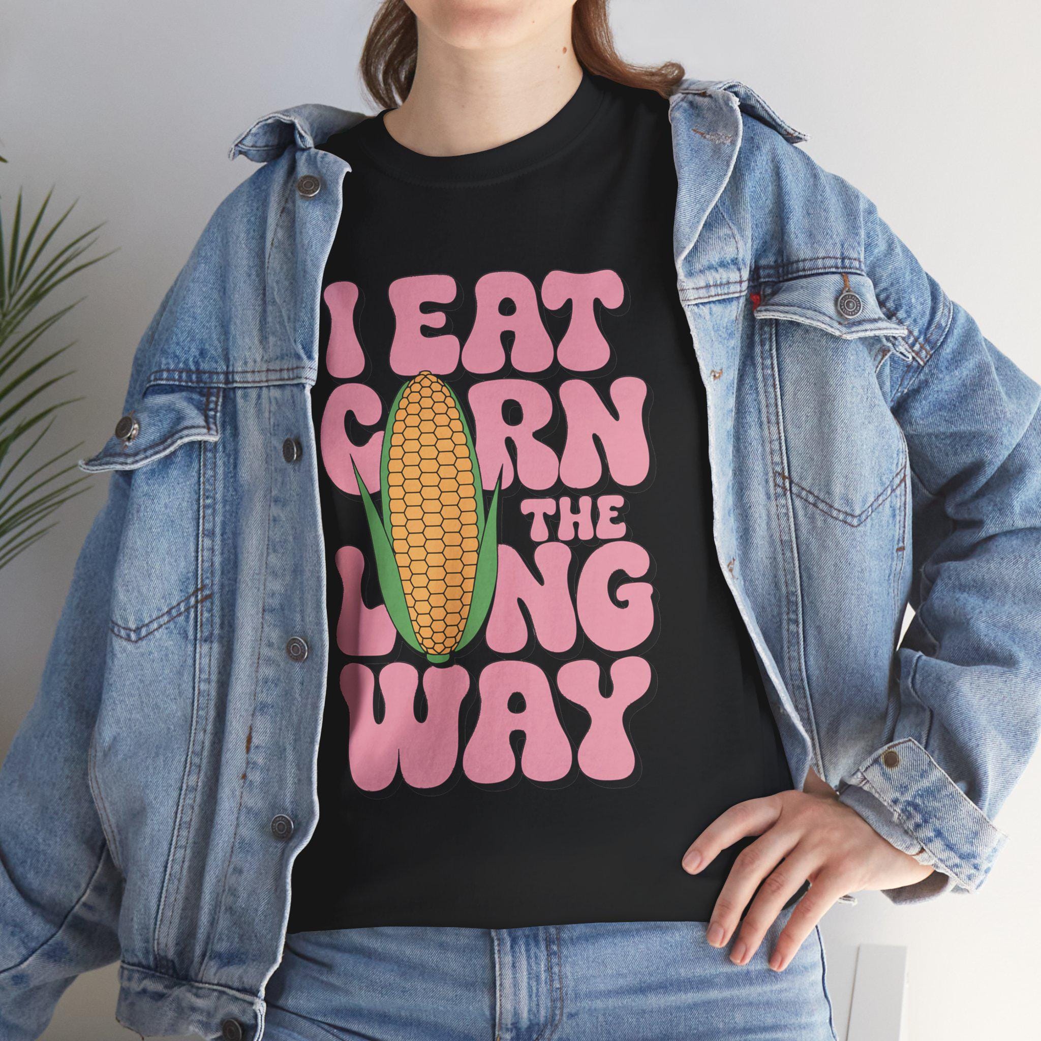 Embarrassing T-shirt, Inappropriate Tshirt, Adult Humor Shirt, Joke Shirts, Embarrassing I Eat Corn The Long Way Inappropriate Humor