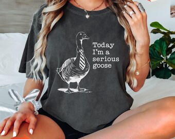 Camiseta divertida de ganso, camiseta Comfort Colors®, atuendo divertido de ganso, regalo de camiseta de ganso tonto, camiseta Today I'm a Serious Goose, camiseta Comfort Colors
