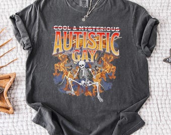 Autism Tshirt Comfort Colors® Autism Skeleton T Shirt, Funny Tism Meme Autism Acceptance Cool and Mysterious Autistic and Gay Autism Gift