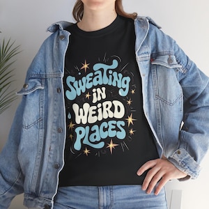 Embarrassing T-shirt, Inappropriate Tshirt, Adult Humor Shirt, Joke Shirts, Embarrassing Shirt Funny Inappropriate Sweating Adult Humor