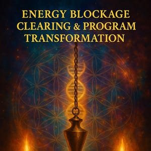 May include: An image with the text "ENERGY BLOCKAGE CLEARING & PROGRAM TRANSFORMATION" in gold lettering. A pendulum hangs from a chain, with two lit candles on either side. The background features a geometric pattern.