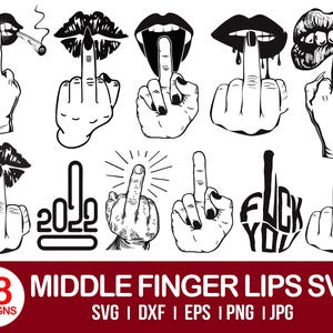 Middle Finger Lips Bundle Svg, Middle Finger Lips Svg Png, F*ck You Gesture, Cricut, Rude Finger Svg, Lips Kiss Svg Hand Middle Finger Svg.