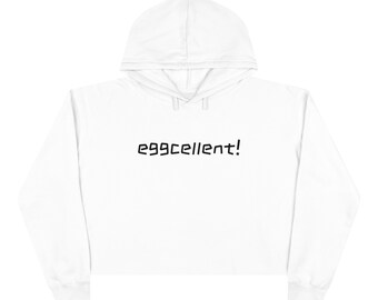 Eggcellent Crop Hoodie