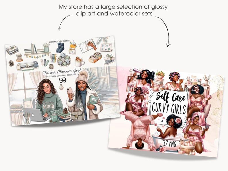 May include: Two digital art prints. One features a woman at a desk with a laptop, the text "Winter Mood", and the number 99. The other shows several women in pink robes with the text "Self Care Curvy Girls".
