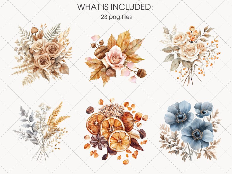 May include: Watercolor illustrations of floral arrangements, including roses, anemones, and dried oranges. The arrangements feature a variety of colors, including beige, brown, and blue. The text "WHAT IS INCLUDED: 23 png files" is at the top.
