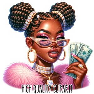 May include: A digital illustration of a Black woman with pink eyeshadow, wearing a pink fur coat, gold hoop earrings, a diamond choker, and sunglasses. She is holding a stack of dollar bills in her right hand and has her hair styled in two buns with gold and diamond embellishments. The text "HIGH QUALITY CLIPART!" is at the bottom of the image.