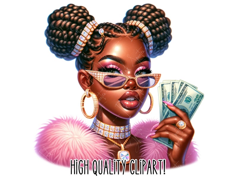 May include: A digital illustration of a Black woman with pink eyeshadow, wearing a pink fur coat, gold hoop earrings, a diamond choker, and sunglasses. She is holding a stack of dollar bills in her right hand and has her hair styled in two buns with gold and diamond embellishments. The text "HIGH QUALITY CLIPART!" is at the bottom of the image.