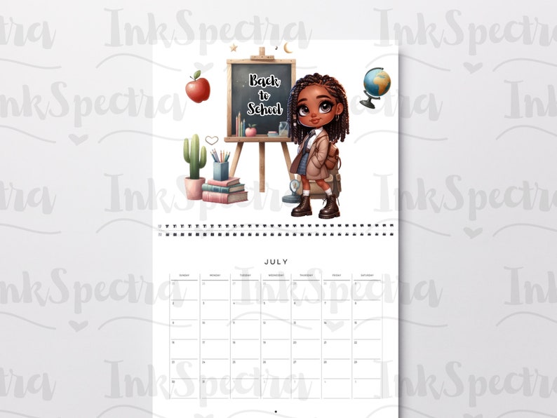 May include: A July calendar featuring a cartoon illustration of a Black girl with brown hair and a brown and beige outfit. She is standing in front of a chalkboard with the words "Back to School" written on it. There are other school supplies around her, including a globe, a cactus, and books.