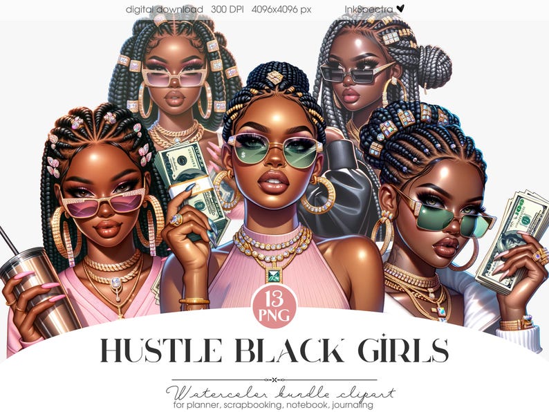 May include: Digital illustration of four Black women with braids and colorful jewelry. Each woman is holding money and has a different expression. The text "Hustle Black Girls" is at the bottom of the image.