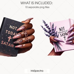 May include: Two illustrations of hands holding pink and black journals with the text "NOT TODAY SATAN" and a cross. The hands have long, pink and gold glitter nails.