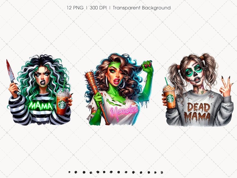 Pu&ograve; includere: Illustrazione digitale di tre donne in stile mostro, ognuna con una bevanda Starbucks. Una tiene un coltello insanguinato, un'altra una mazza chiodata e la terza fa il segno della pace. Il testo include "MAMA", "Monster" e "Dead Mama".