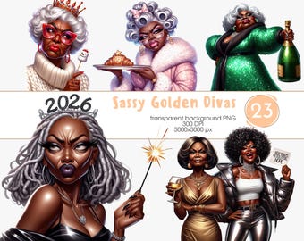May include: Digital art featuring six illustrations of stylish Black women in various poses. The text "2026 Sassy Golden Divas" is displayed. The images are transparent background PNG files, 300 DPI, 3000x3000 px.