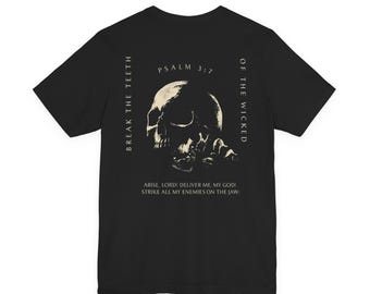 Psalm 3:7, Skull, Traditional Catholic Christian Religious Bible verse Break the Teeth of the Wicked T-Shirt