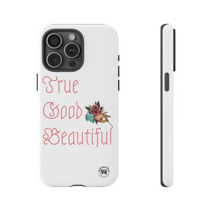 Wahre, gute, schöne SR Tough Phone Cases für iPhone, Galaxy und Pixel-Geräte, katholische Geschenkidee