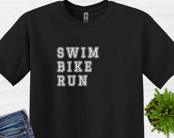 Triathlon Swim Bike Run T-Shirt, Triathlon Shirt, Triathlete Gift, Triathlon Lover Tee, Triathlete Shirt, Summer Shirt, Swim Bike Run shirt