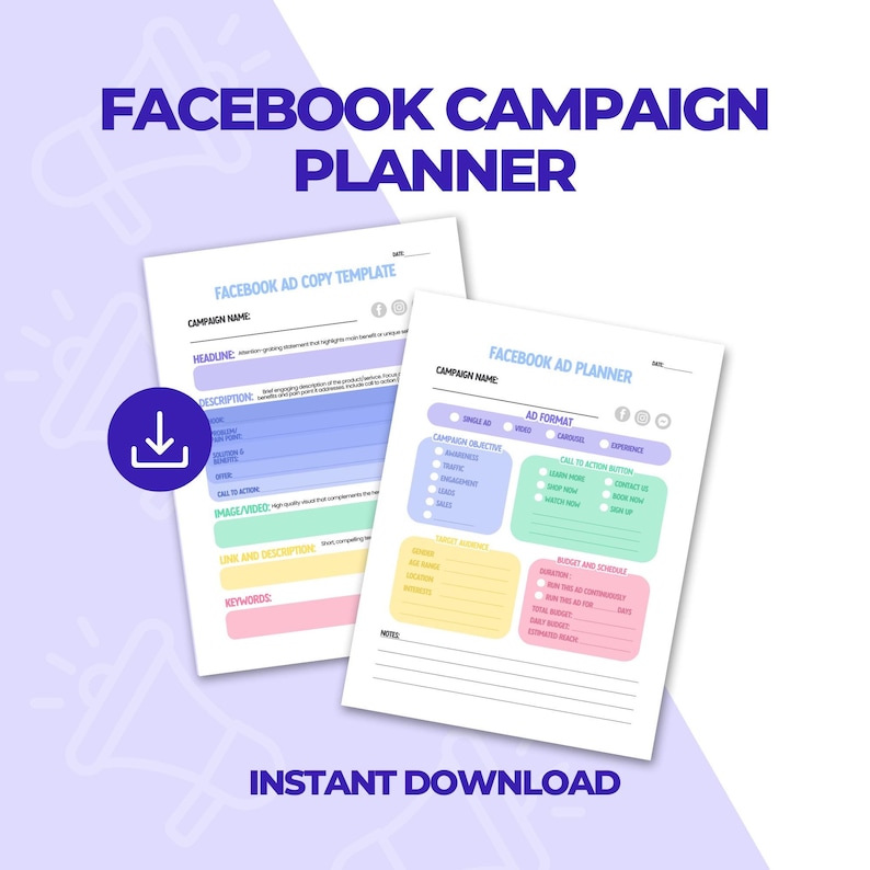 May include: A printable Facebook campaign planner with a pink, blue, and yellow color scheme. The planner includes sections for campaign name, headline, description, image/video, link and description, keywords, campaign objective, ad format, call to action button, budget and schedule, and notes.