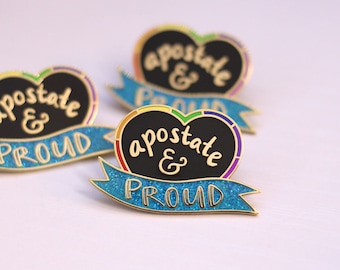 Apostate & Proud Pin