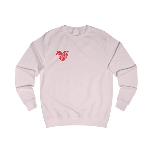 Unisex "Manifest It Baby" Sweatshirt