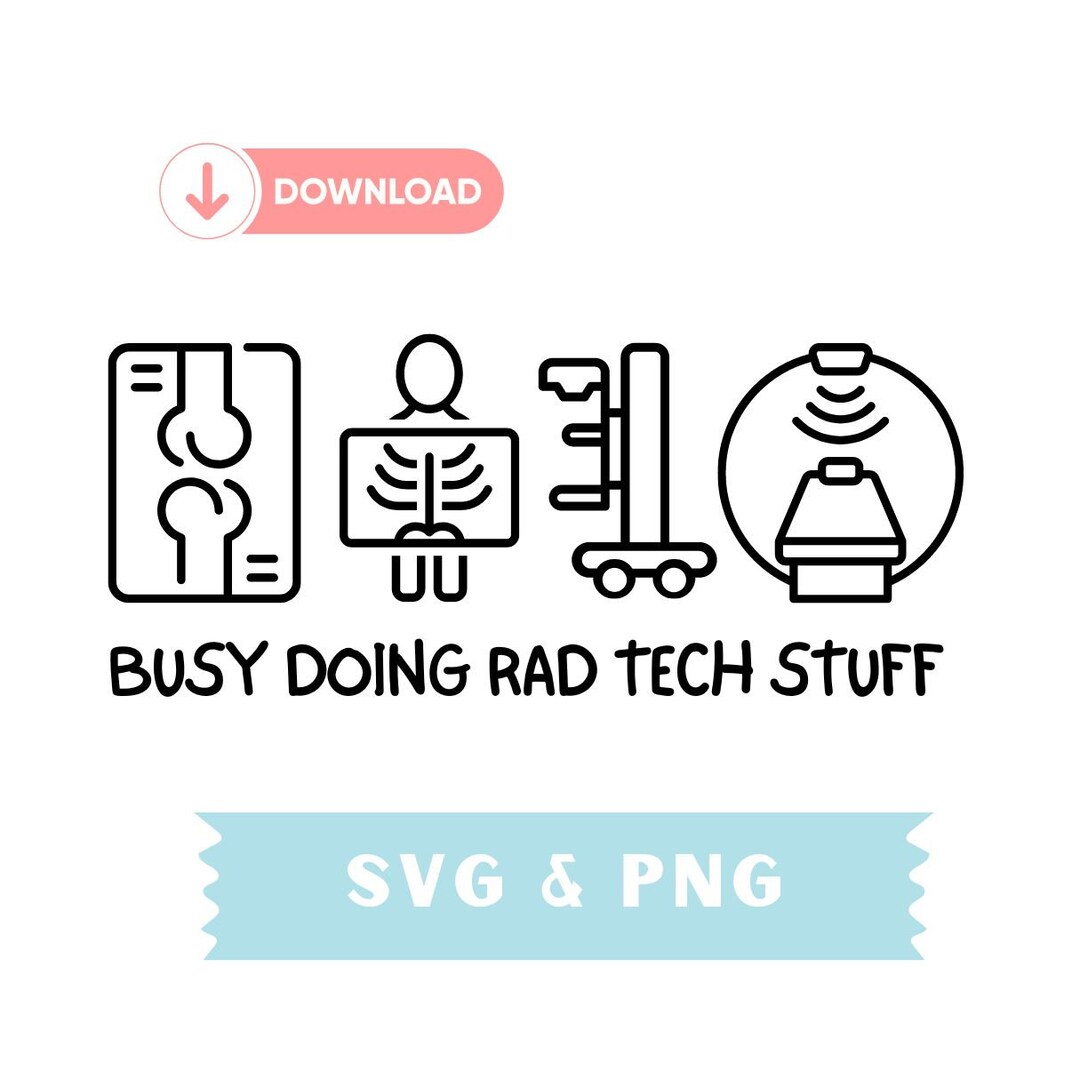 Radiologic Technologist, Rad Tech, X-ray, Busy Doing Rad Tech Stuff, C ...