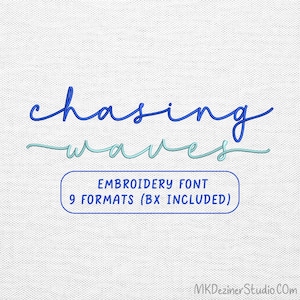 May include: White background with the words "chasing waves" in blue and teal script. Below the words is a blue rectangle with the text "EMBROIDERY FONT" and "9 FORMATS (BX INCLUDED)". The image is a digital design.