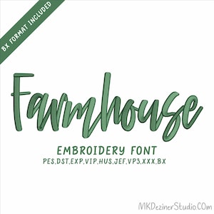 May include: The word Farmhouse in a green cursive embroidery font style. Below the word is the text EMBROIDERY FONT followed by file formats PES, DST, EXP, VIP, HUS, JEF, VP3, XXX, BX. A green diagonal banner in the corner reads BX FORMAT INCLUDED.