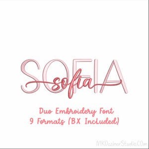 May include: A digital embroidery font design featuring the name "Sofia" in a delicate, cursive style, with a lighter pink outline and a darker pink fill. The text "Duo Embroidery Font" and "9 Formats (BX Included)" are also displayed.