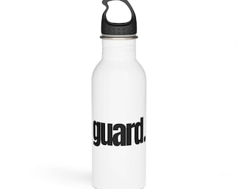 Guard. Stainless Steel Water Bottle