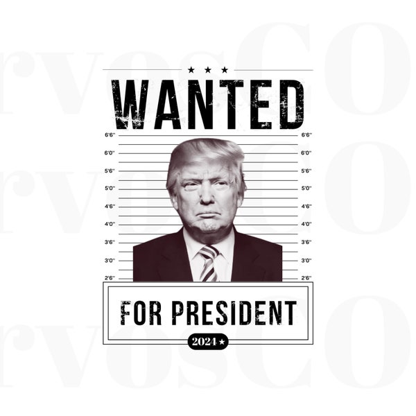 Trump PNG 2024 Wanted Trump, Wanted For President Trump Not Guilty PNG, President 2024