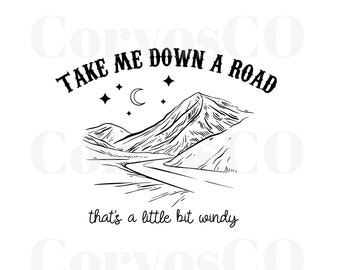 Take me down a road that’s a little bit windyPNG, sticker design, sticker, shirt png, png