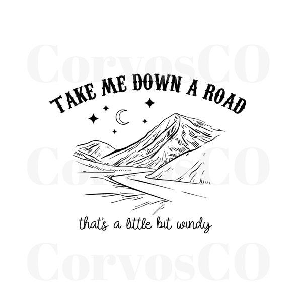 Take me down a road that’s a little bit windyPNG, sticker design, sticker, shirt png, png