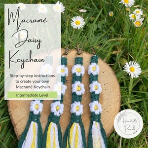 May include: Three green and white macrame daisy keychain charms with yellow tassels. The charms are on a wooden surface with a green background. The text "Macrame Daisy Keychain" and "Intermediate Level" is visible in the image.