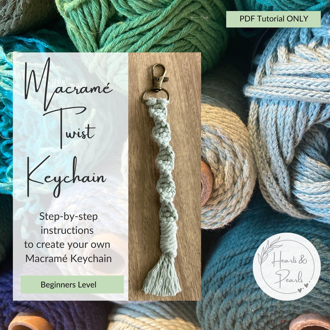 Macramé Twist Keychain - Step-by-step Instructions to Create Your Own ...