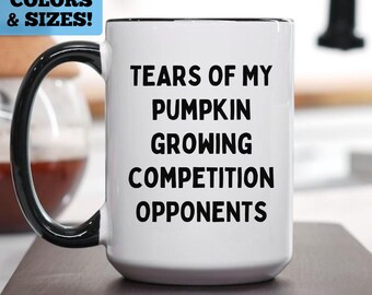 Pumpkin Growing Competition Mug, Tears of my Pumpkin Growing Competition Opponents Mug, Funny Pumpkin Grower Mug, Giant Pumpkin Competition
