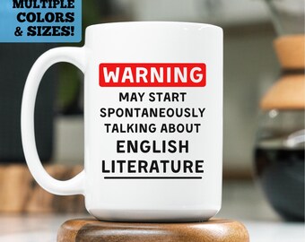 Funny English Coffee Mug, Warning May Start Spontaneously Talking About English Literature, English Literature Teacher Mug, Funny Writer Mug