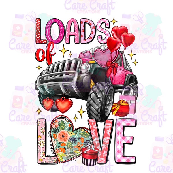 Loads of Love Jeep Owner Valentines Day PNG Instant Digital Download for Tshirts Sublimation DTF Tumblers & More