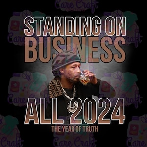 Katt Williams Interview Standing on Business All 2024 Year of Truth PNG Instant Digital Download for Tshirts Sublimation DTF Tumblers & More