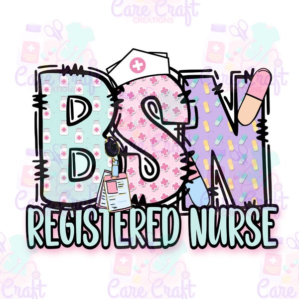 BSN Registered Nurse RN PNG Instant Digital Download for Tshirts Sublimation Dtf Tumblers & More